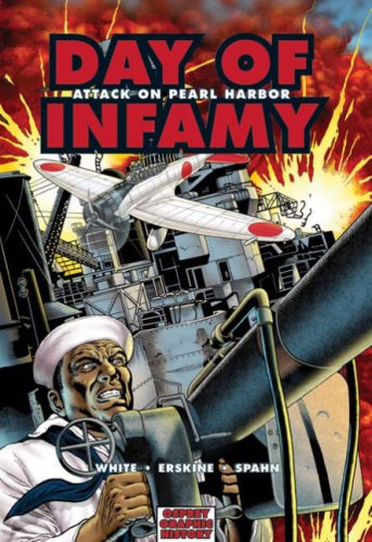 Day Of Infamy Attack On Pearl Harbor Graphic History 1st Edition Steve White