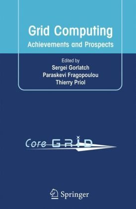 Grid Computing Achievements And Prospects 1st Edition Sergei Gorlatch