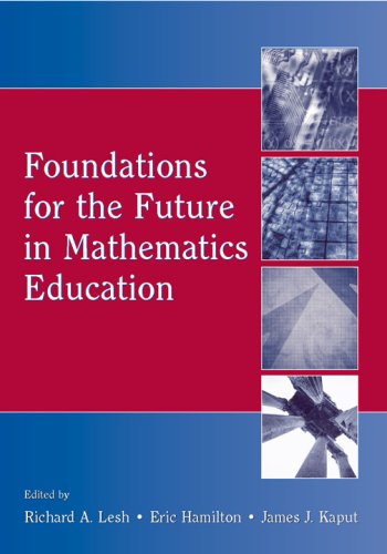 Foundations For The Future In Mathematics Education 1st Edition Richard A Lesh