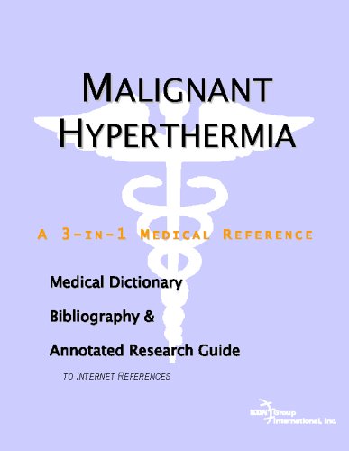 Malignant Hyperthermia A Medical Dictionary Bibliography And Annotated Research Guide To Internet References Icon Health Publications