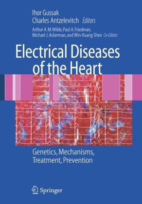 Electrical Diseases Of The Heart Genetics Mechanisms Treatment Prevention 1st Edition Ihor Gussak