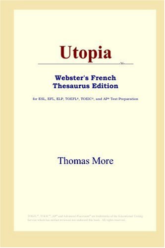 Utopia Websters French Thesaurus Edition Thomas More