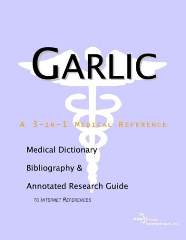 Garlic A Medical Dictionary Bibliography And Annotated Research Guide To Internet References Health Publica Icon Health Publications