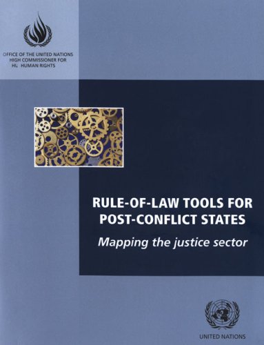 Ruleoflaw Tools For Postconflict States Mapping The Justice Sector United Nations