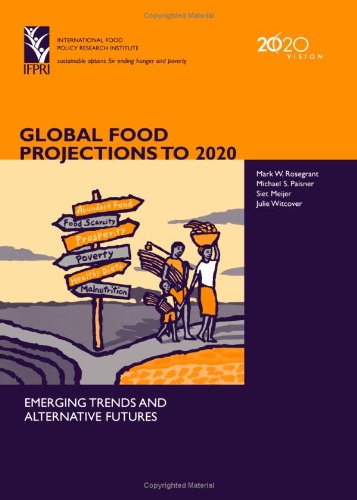 Global Food Projections To 2020 Emerging Trends And Alternative Futures Michael S Paisner