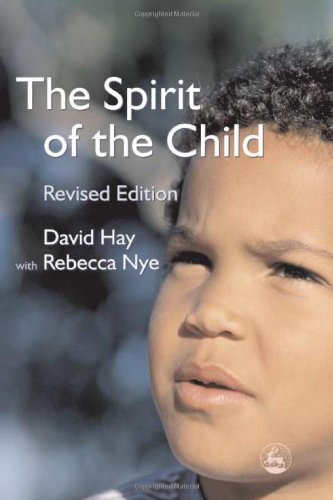 The Spirit Of The Child Revised David Hay Rebecca Nye