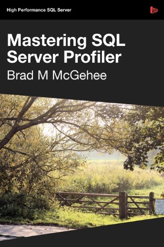 Mastering Sql Server Profiler Brad Mcgehee