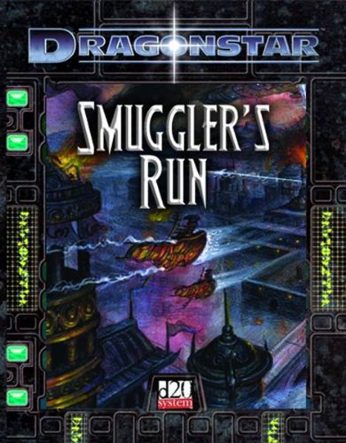 Dragonstar Smugglers Run D20 System Brdgm Greg Benage Alexander Flagg