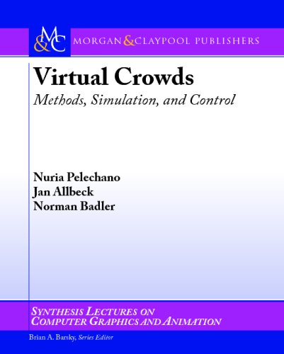 Virtual Crowds Methods Simulation And Control Norman Badler