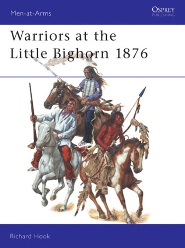 Warriors At The Little Bighorn 1876 Richard Hook