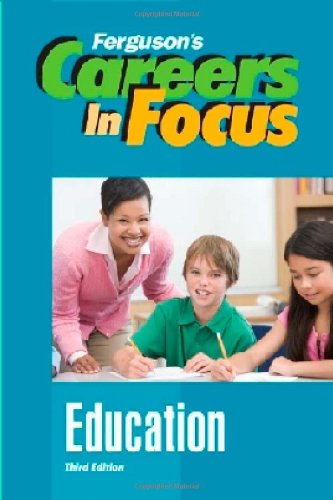 Education Fergusons Careers In Focus 3rd Edition Ferguson