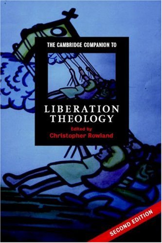 The Cambridge Companion To Liberation Theology 2nd Christopher Rowland