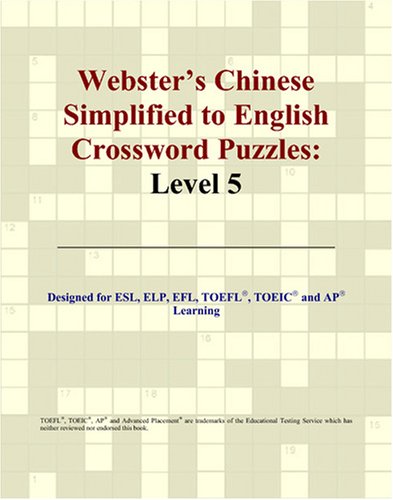 Websters Chinese Simplified To English Crossword Puzzles Level 5 Bilingual Philip M Parker
