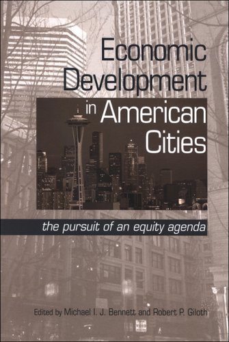Economic Development In American Cities The Pursuit Of An Equity Agenda 1st Edition Michael Isaiah Bennett