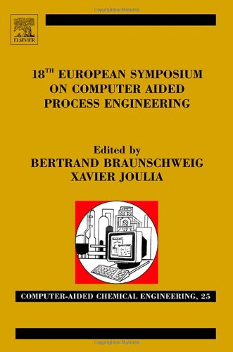 18th European Symposium On Computer Aided Process Engineering Harcdr Bertrand Braunschweig