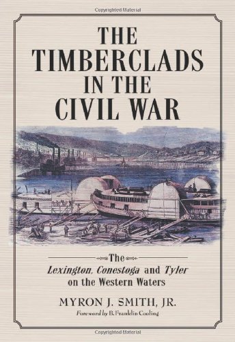 The Timberclads In The Civil War 1st Hardcover Myron J Jr Smith