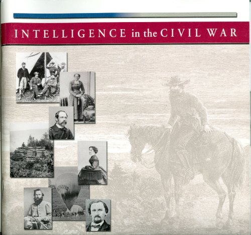 Intelligence In The Civil War Thomas Allen
