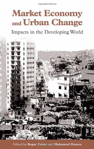 Market Economy And Urban Change Impacts In The Developing World Roger Zetter