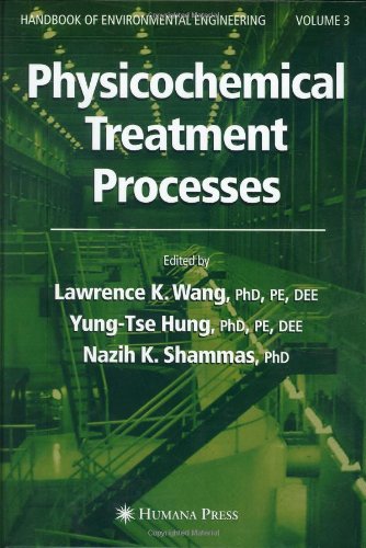 Physicochemical Treatment Processes Volume 3 Handbook Of Environmental Engineering 1st Edition Lawrence K Wang