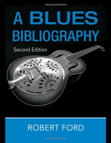 A Blues Bibliography 2nd Robert Ford