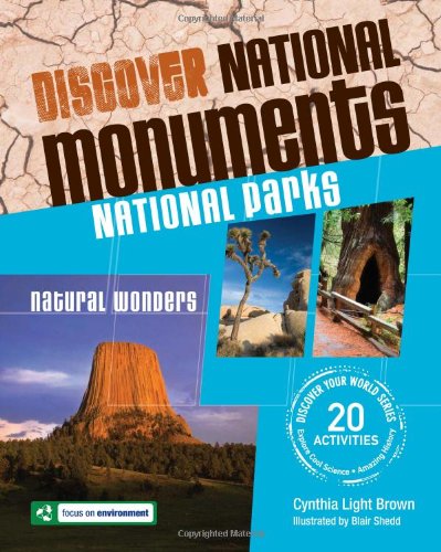 Discover National Monuments National Parks Discover Your World Cynthia Light Brown