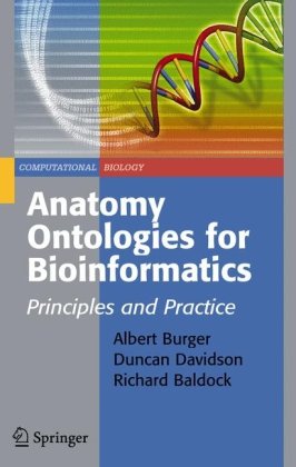 Anatomy Ontologies For Bioinformatics Principles And Practice Computational Biology 1st Edition Albert Burger