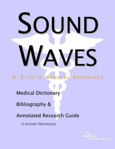 Sound Waves A Medical Dictionary Bibliography And Annotated Research Guide To Internet References Health Publica Icon Health Publications