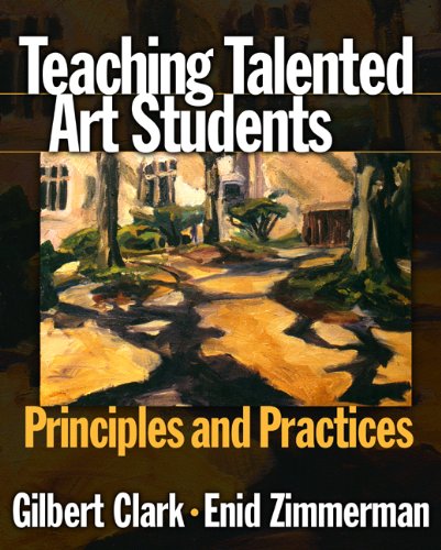 Teaching Talented Art Students Principles And Practices Gilbert Clark