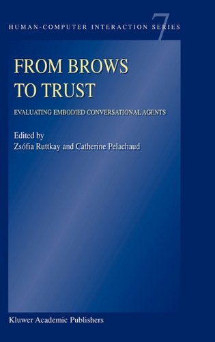 From Brows To Trust Evaluating Embodied Conversational Agents 1st Edition Zsfia Ruttkay
