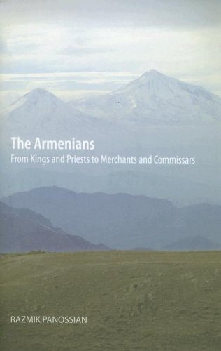 The Armenians From Kings And Priests To Merchants And Commissars Razmik Panossian