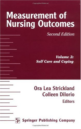 Measurement Of Nursing Outcomes 2nd Ed Vol 3 Self Care And Coping 2nd Edition Ora Strickland