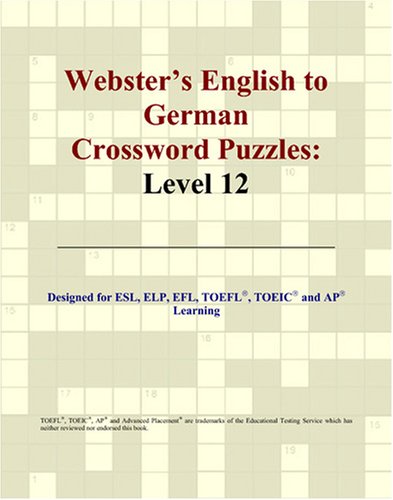 Websters English To German Crossword Puzzles Level 12 Philip M Parker