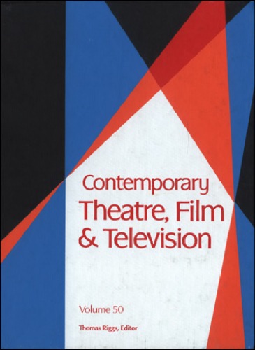 Contemporary Theatre Film And Television Volume 50 Thomas Riggs