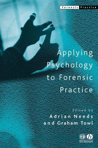 Applying Psychology To Forensic Practice Forensic Practice Series Adrian Needs
