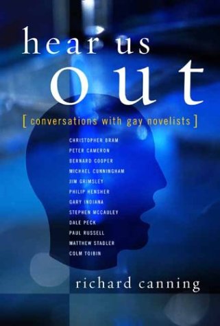 Hear Us Out Conversations With Gay Novelists Richard Canning