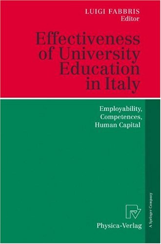 Effectiveness Of University Education In Italy Employability Competences Human Capital 1st Edition Luigi Fabbris