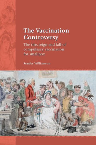 The Vaccination Controversy 1st Edition Stanley Williamson