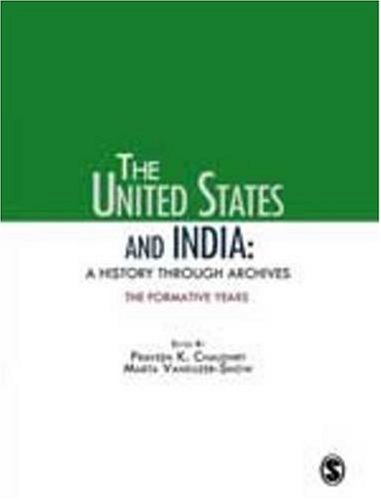 United States And India The Formative Years Through Declassified Documents Praveen K Chaudhry