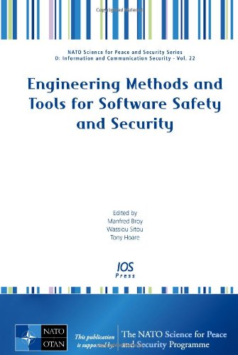 Engineering Methods And Tools For Software Safety And Security Volume 22 Nato Science For Peace And Security Series D Information And Communication Security M Broy