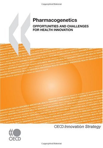 Pharmacogenetics Opportunities And Challenges For Health Innovation Oecd Organisation For Economic Cooperation And Development