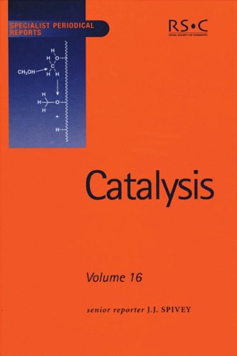 Catalysis A Review Of Chemical Literature Vol 16 Specialist Periodical Reports 1st Edition J J Spivey