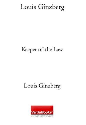 Louis Ginzberg Keeper Of The Law Louis Ginzberg