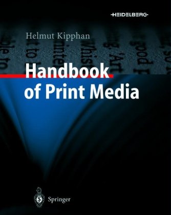 Handbook Of Print Media Technologies And Production Methods 1st Edition Helmut Kipphan