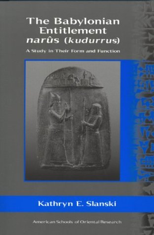 The Babylonian Entitlement Nars A Study In Form And Function Asor Books 9 Kathryn Slanski