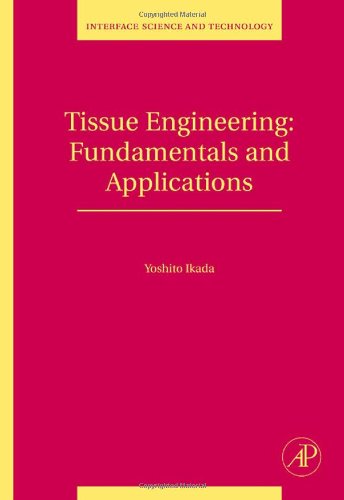 Tissue Engineering Fundamentals And Applications 1st Edition Yoshito Ikada Eds