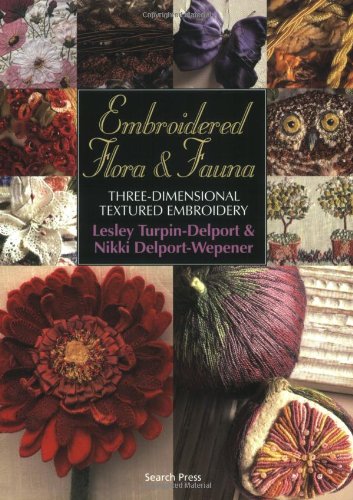 Embroidered Flora Fauna Threedimensional Textured Embroidery Lesley Turpindelport