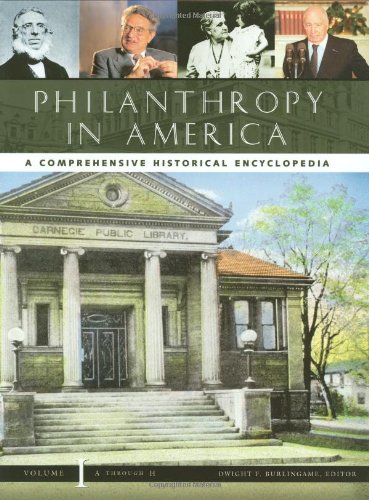 Philanthropy In America A Comprehensive Historical Encyclopedia 3 Vol Set Dwight Burlingame