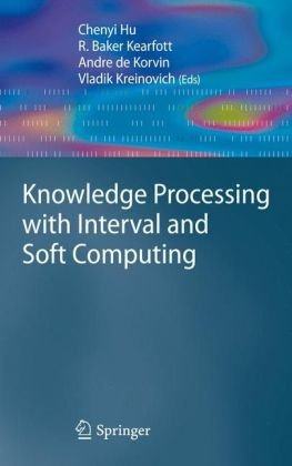 Knowledge Processing With Interval And Soft Computing 1st Edition Vladik Kreinovich