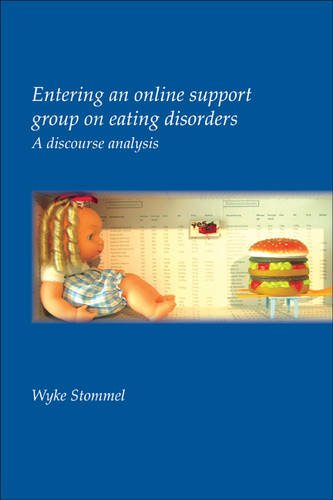 Entering An Online Support Group On Eating Disorders A Discourse Analysis Utrecht Studies In Language Communication Wyke Stommel