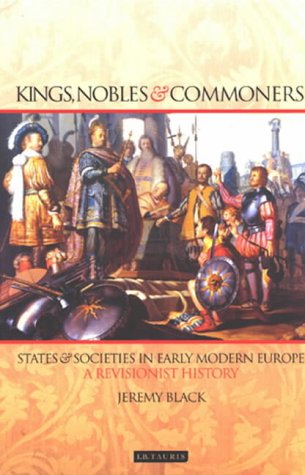 Kings Nobles And Commoners States And Societies In Early Modern Europe Jeremy Black